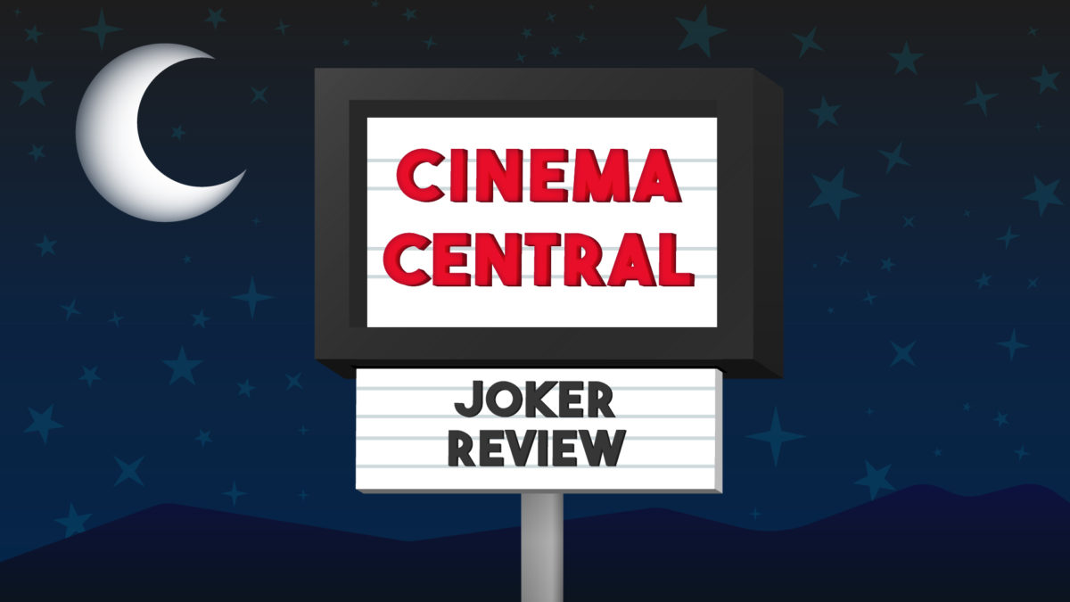 Cinema Central: Joker Review