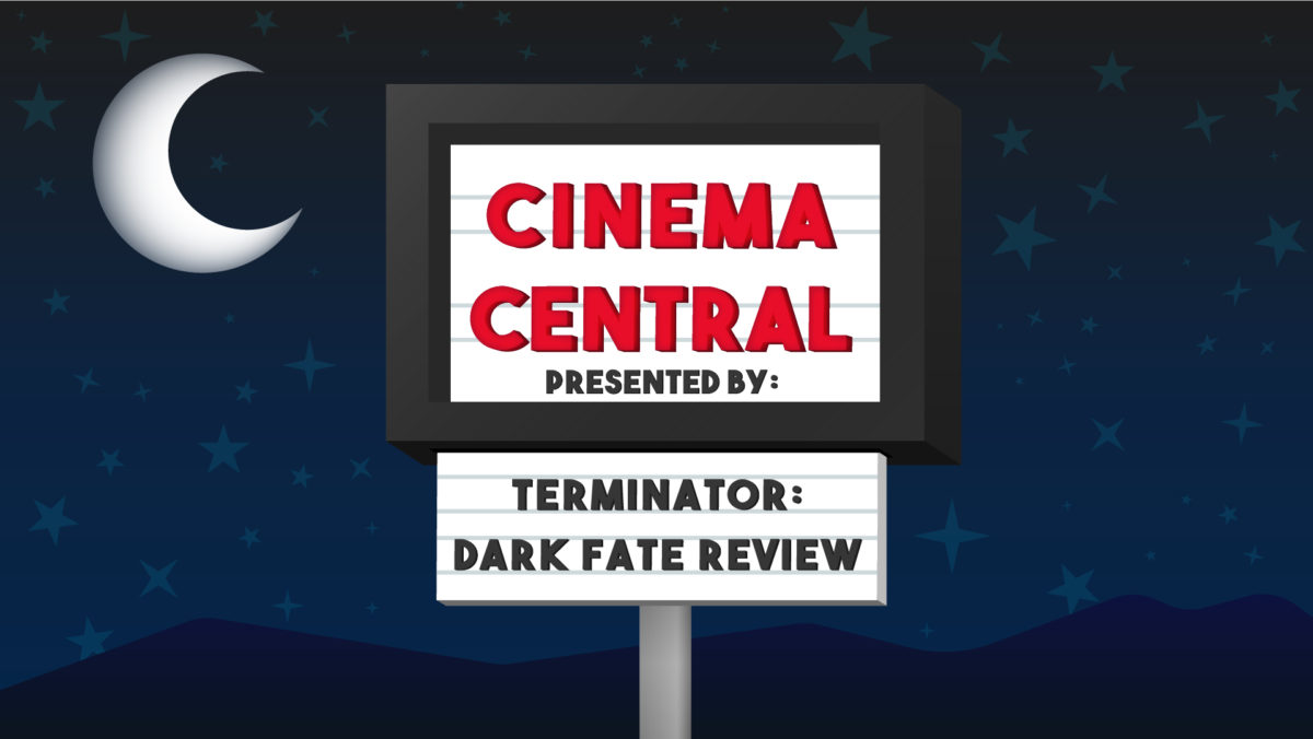 Cinema Central: Terminator Dark Fate Review