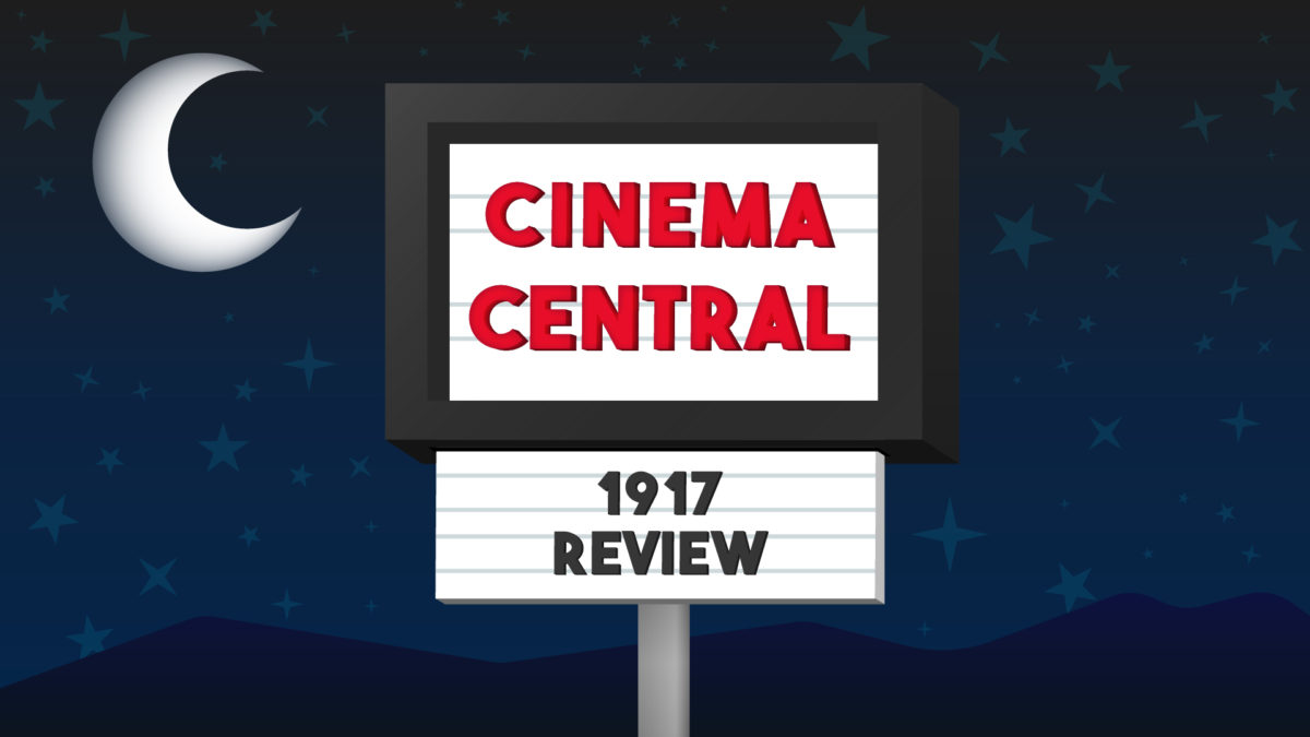 Cinema Central: 1917 Review